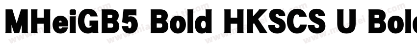 MHeiGB5 Bold HKSCS U Bold字体转换